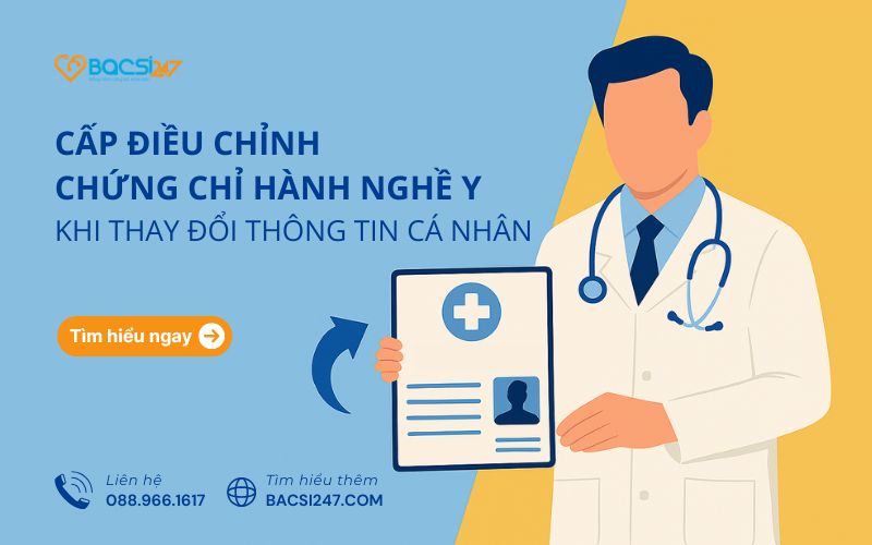 Cấp điều chỉnh chứng chỉ hành nghề y khi đổi họ và tên, ngày tháng năm sinh
