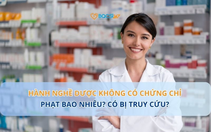 hành nghề dược không có chứng chỉ
