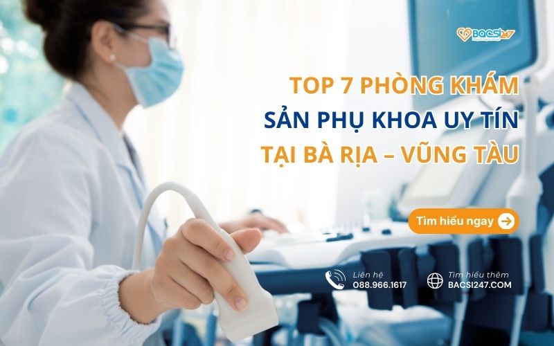 phòng khám sản phụ khoa Bà Rịa - Vũng Tàu