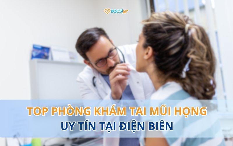 phòng khám tai mũi họng Điện Biên