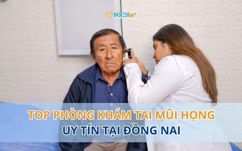 phong-kham-tai-mui-hong-dong-nai