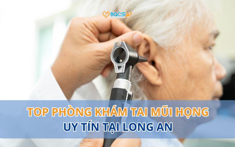 phong-kham-tai-mui-hong-long-an