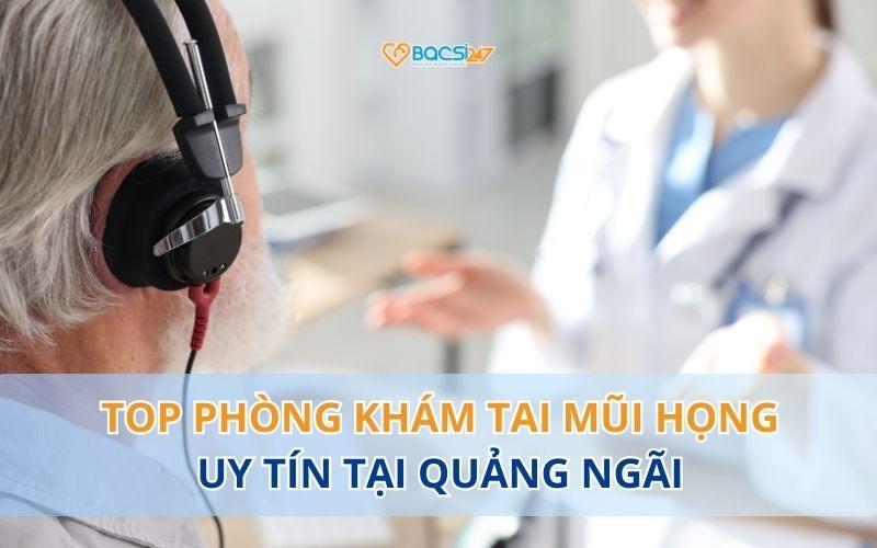 phong-kham-tai-mui-hong-tai-quang-ngai