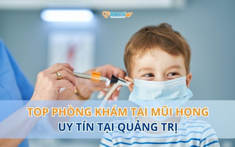 phong-kham-tai-mui-hong-tai-quang-tri