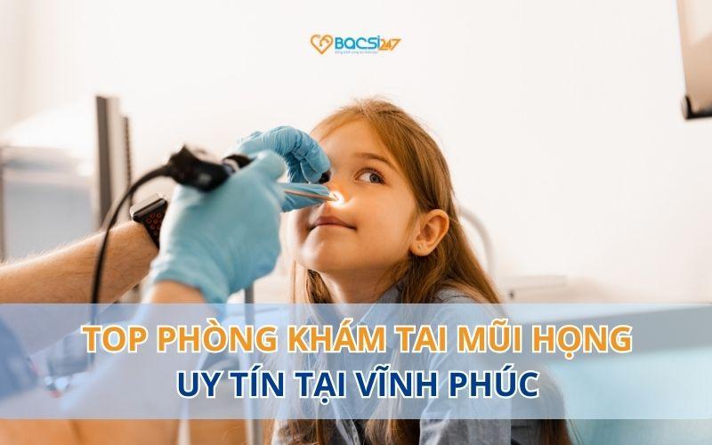 phong-kham-tai-mui-hong-tai-vinh-phuc