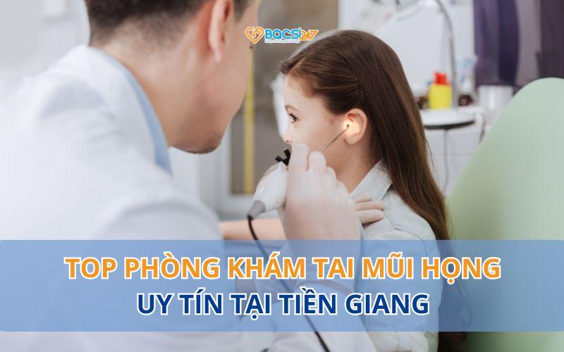 phong-kham-tai-mui-hong-tien-giang