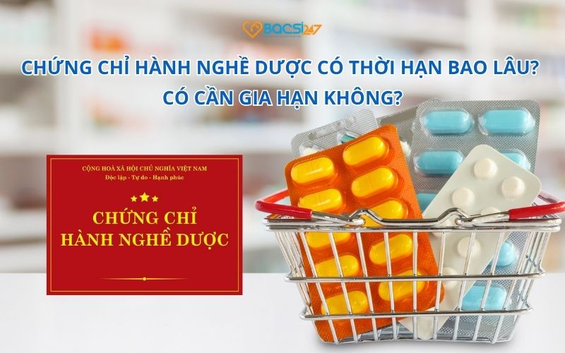 thời hạn chứng chỉ hành nghề dược