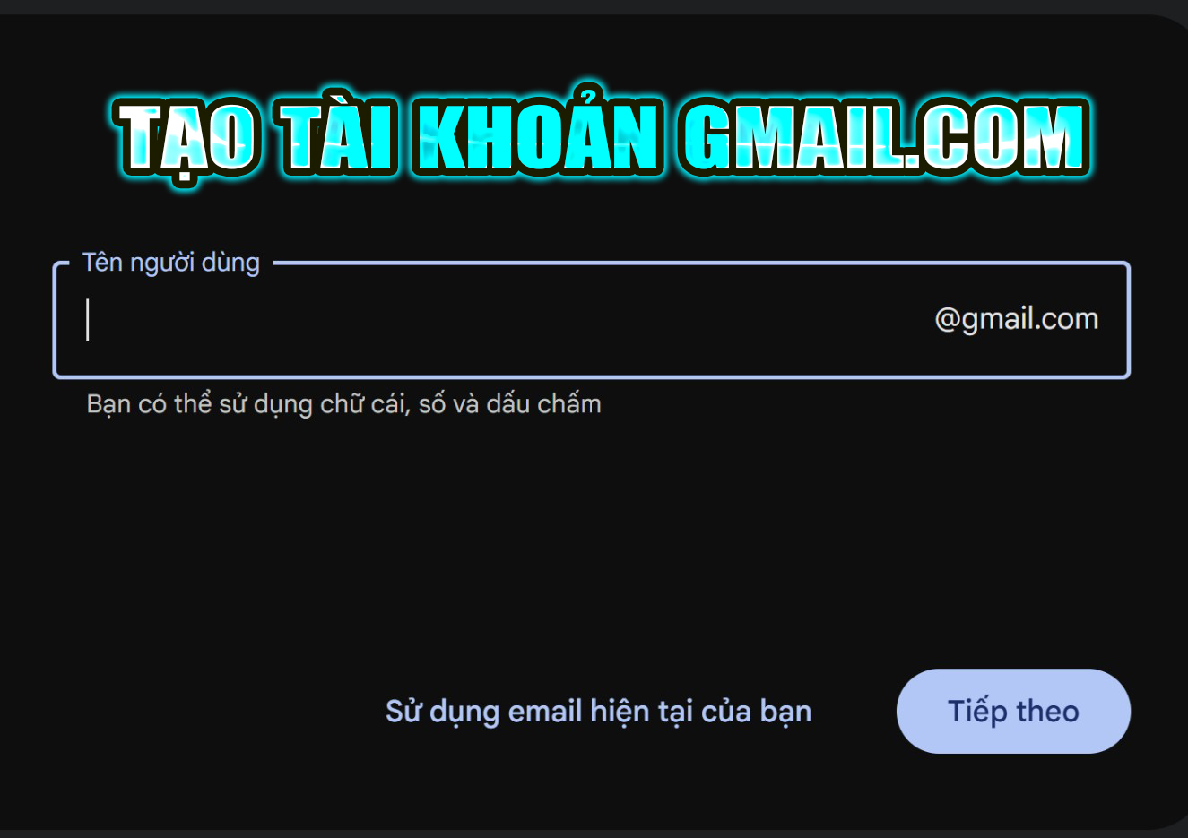 tạo tài khoản gmail (google)