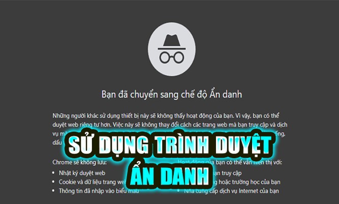 sử dụng tab ẩn danh để đăng nhập kh&ocirc;ng lưu dấu vết