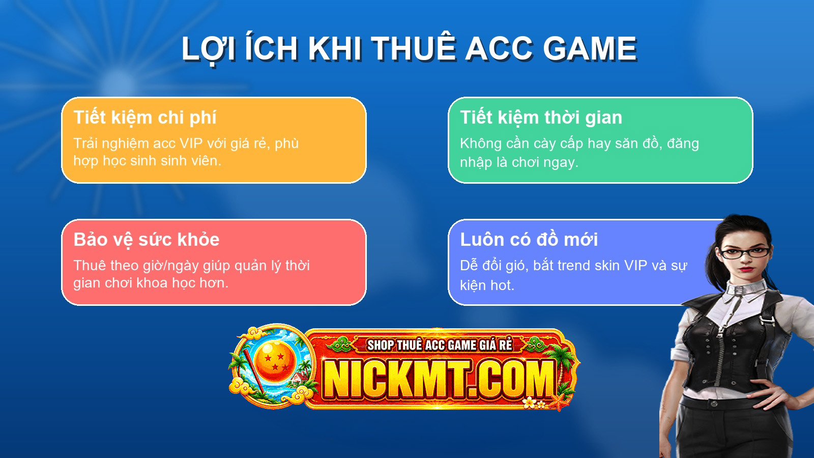 Lợi &iacute;ch khi thu&ecirc; acc game tại nickmt.com 