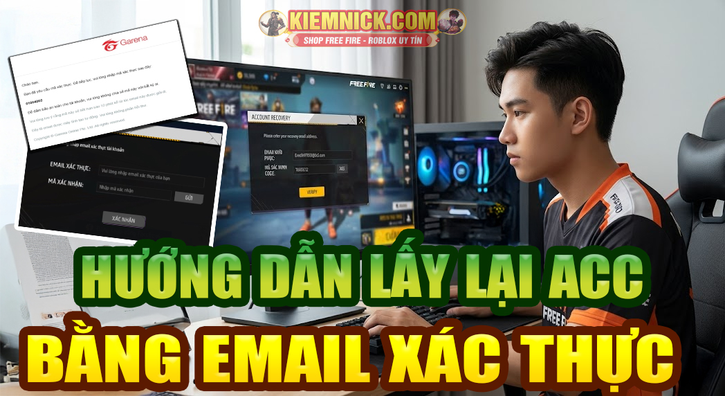 Cách Lấy Lại Acc Free Fire Bằng Email Khôi Phục – Hướng Dẫn Chi Tiết Cho Người Mới