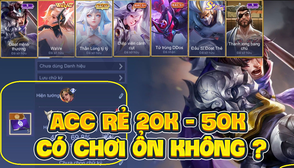 acc gi&aacute; rẻ 20k 50k liệu c&oacute; chơi được kh&ocirc;ng