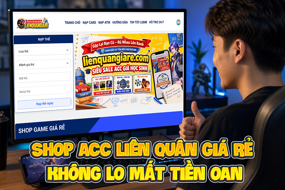 c&aacute;ch chọn acc li&ecirc;n qu&acirc;n ngon rẻ m&agrave; kh&ocirc;ng sợ bị lừa