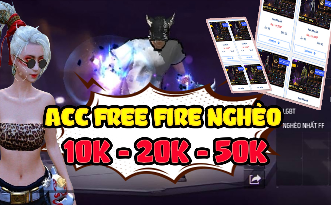 Shop Bán Nick Free Fire Uy Tín Giá Rẻ 10k-20k-50k