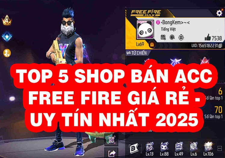 Top 5 Shop Bán Acc Free Fire 10K - 20k - 50k - 100k Uy Tín Nhất 2025 – Không Lo Bị Lừa