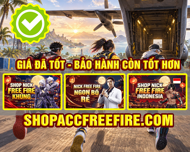 shop mua bán acc free fire uy tín giá cả phải chăng
