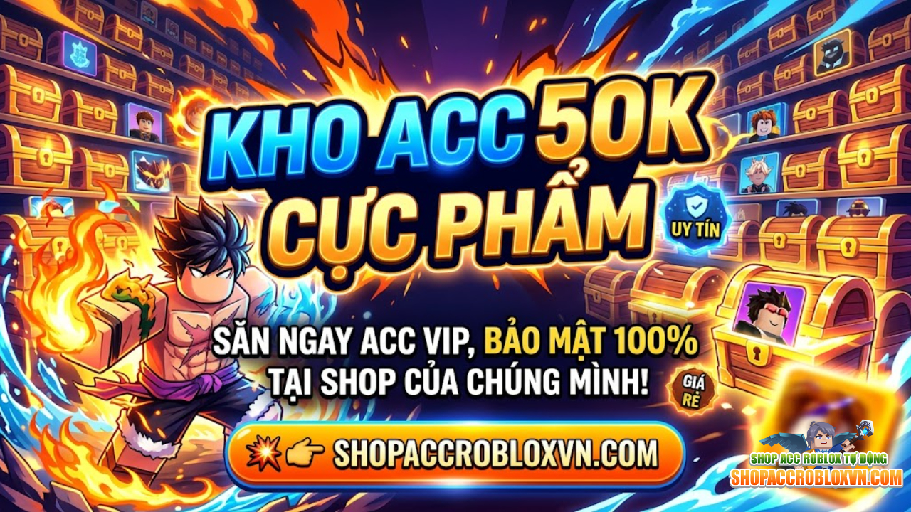 tậu acc blox fruits uy t&iacute;n gi&aacute; rẻ tại shopaccrobloxvn.com