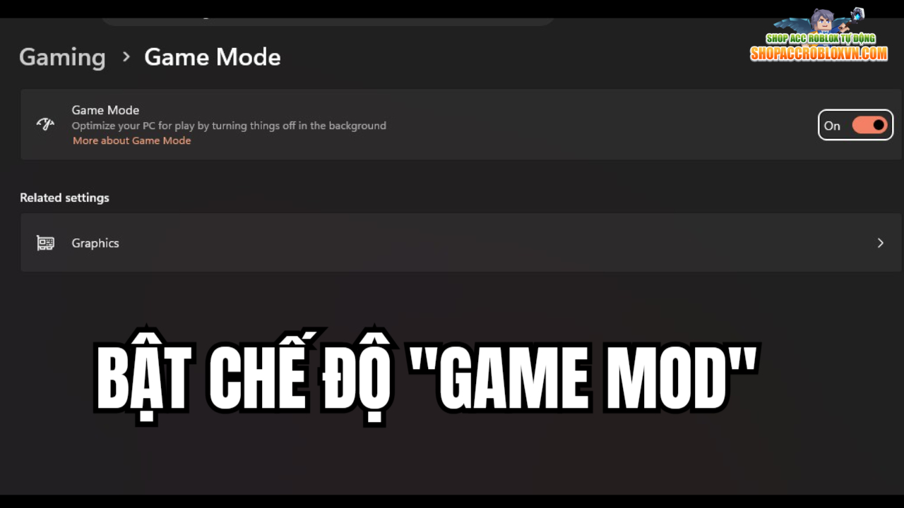 hướng dẫn bật chế độ game mod