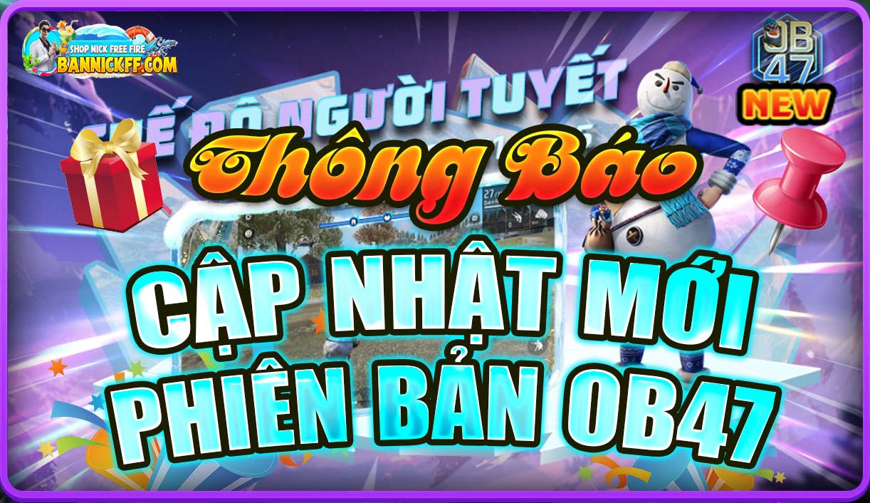 Free Fire OB47: Khám phá cập nhật mới, lợi ích nổi bật và những điểm cần cân nhắc