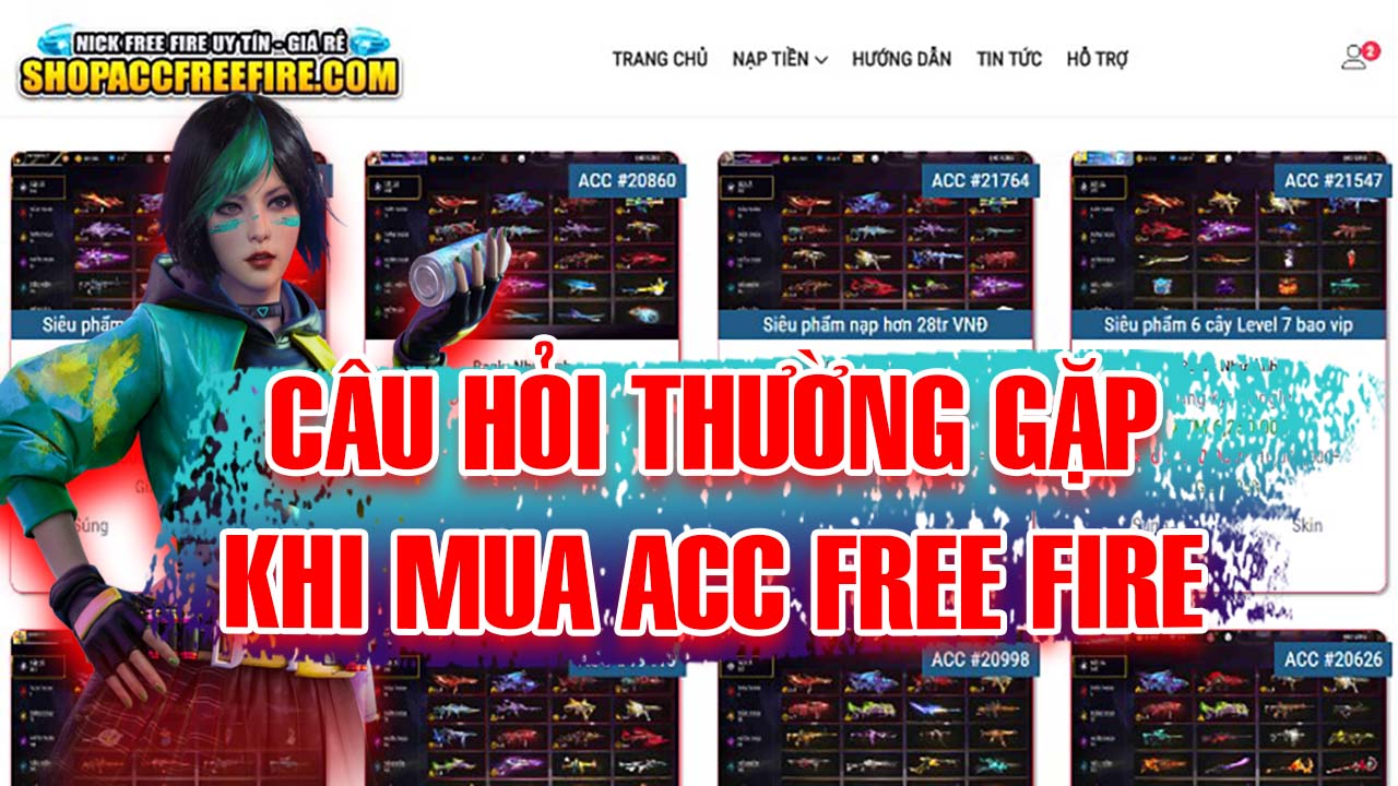 Những Câu Hỏi Thường Gặp (FAQ) Khi Mua Acc Free Fire Tại Shopaccfreefire.com