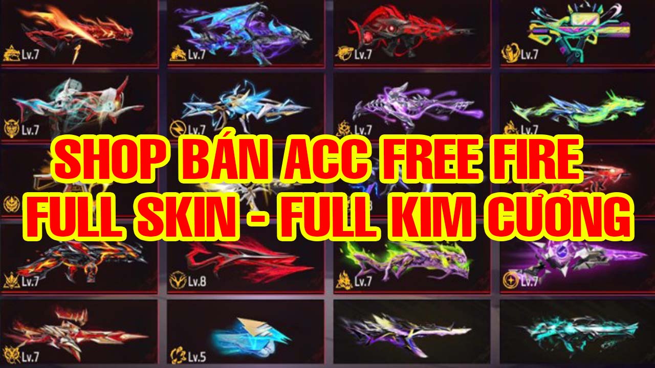 Mua Bán Acc Free Fire Full Skin Súng – Sở Hữu Tài Khoản Đỉnh Cao Ngay Hôm Nay