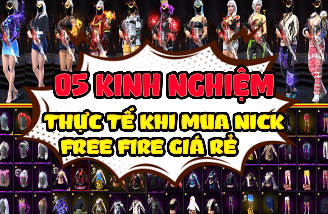 Kinh Nghiệm Mua Acc FF Giá Rẻ : Quy Tắc An Toàn Cho Game Thủ