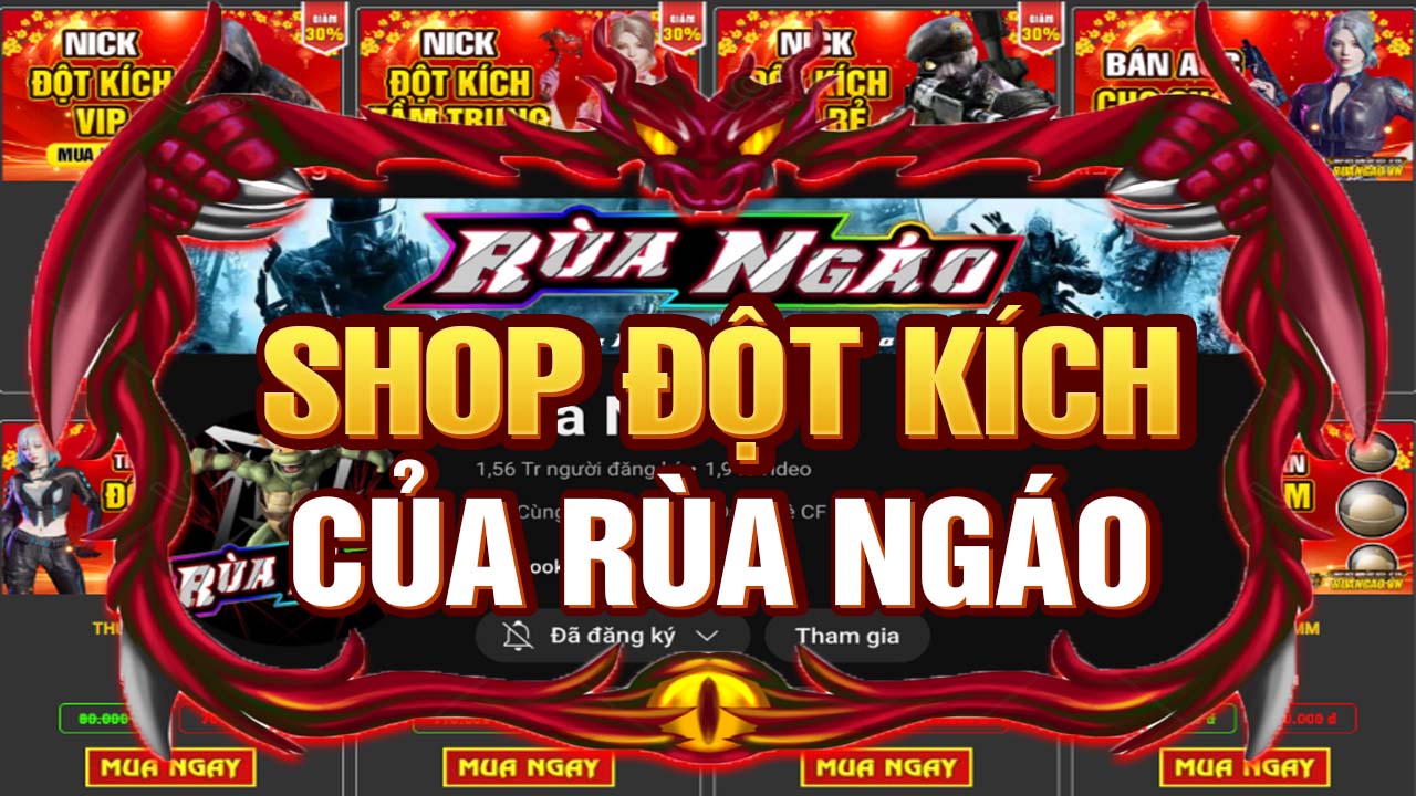 Rùa Ngáo Là Ai - Shop Acc CF Của Rùa Ngáo Có Uy Tín?