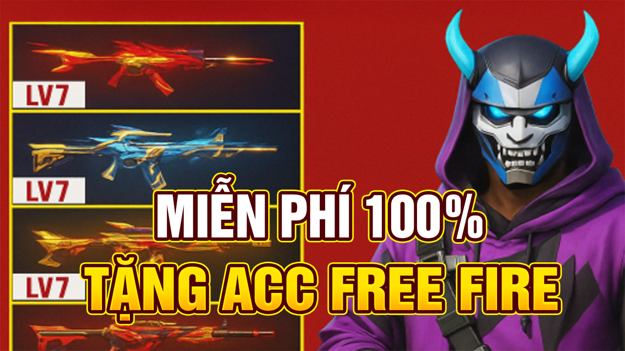 Muốn Acc Free Fire Miễn Phí Nhưng Vẫn Muốn Yên Tâm? Đây Là Cách Làm Khôn Ngoan