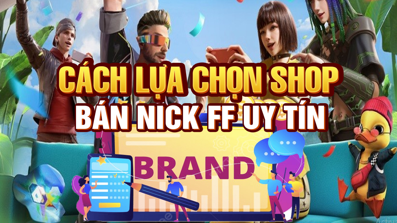 Hướng Dẫn Cách Lựa Chọn Shop Game Free Fire Uy Tín Để Mua Acc FF Thành Công