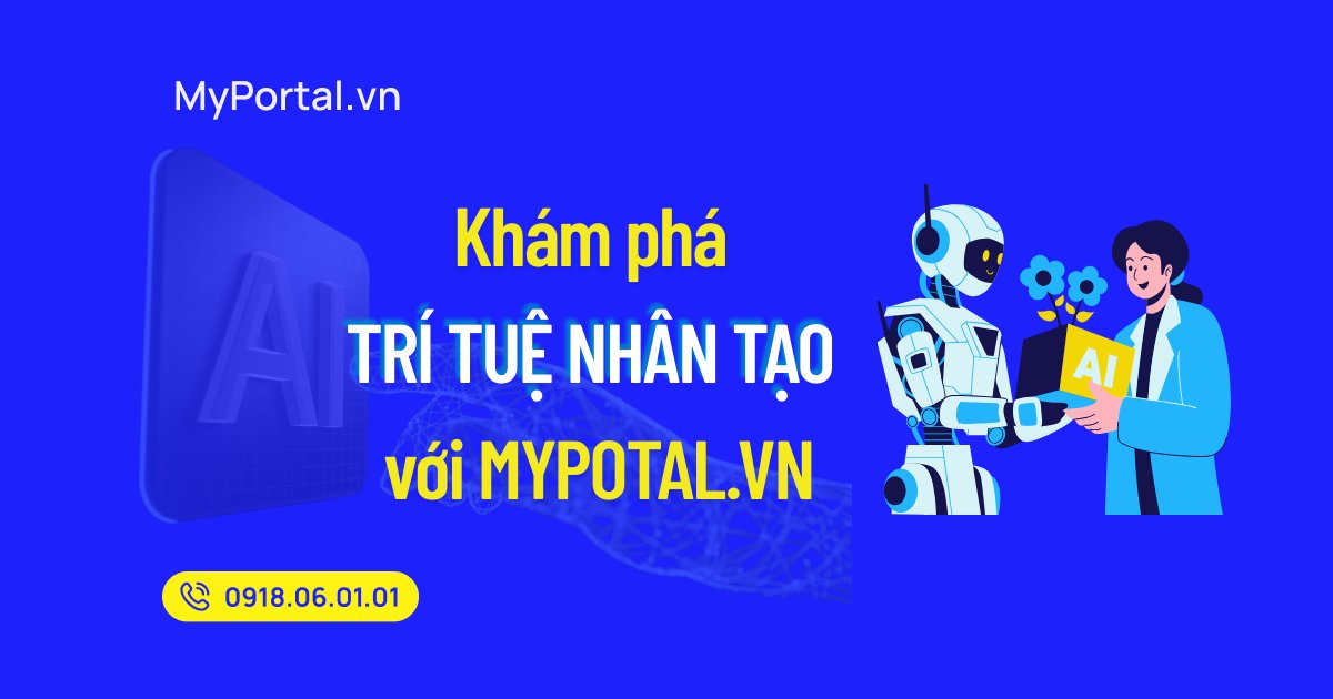 Cổng Thông tin Điện tử của bạn sẽ 'thông minh' đến đâu với AI? Khám phá sức mạnh của Trí tuệ Nhân tạo trên MyPortal.vn