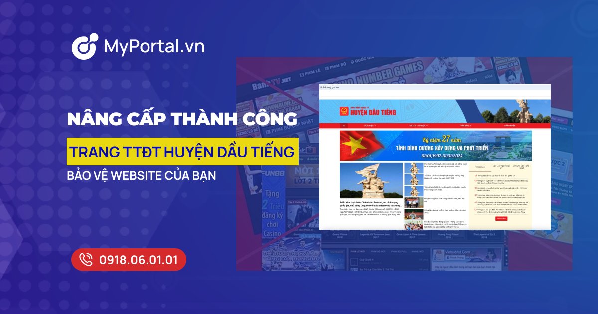 Nâng cấp thành công Cổng thông tin điện tử Dầu Tiếng từ website dính quảng cáo cờ bạc.