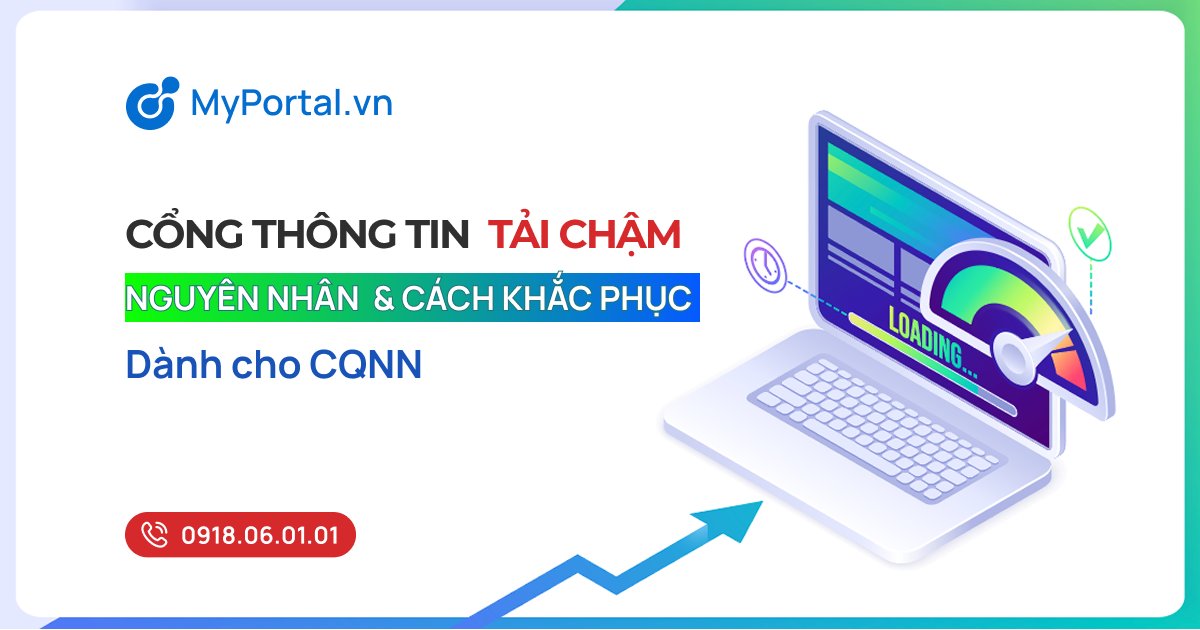 Nguyên Nhân Và Giải Pháp Xử Lý Trang Thông Tin Điện Tử Tải Chậm - MyPortal.vn