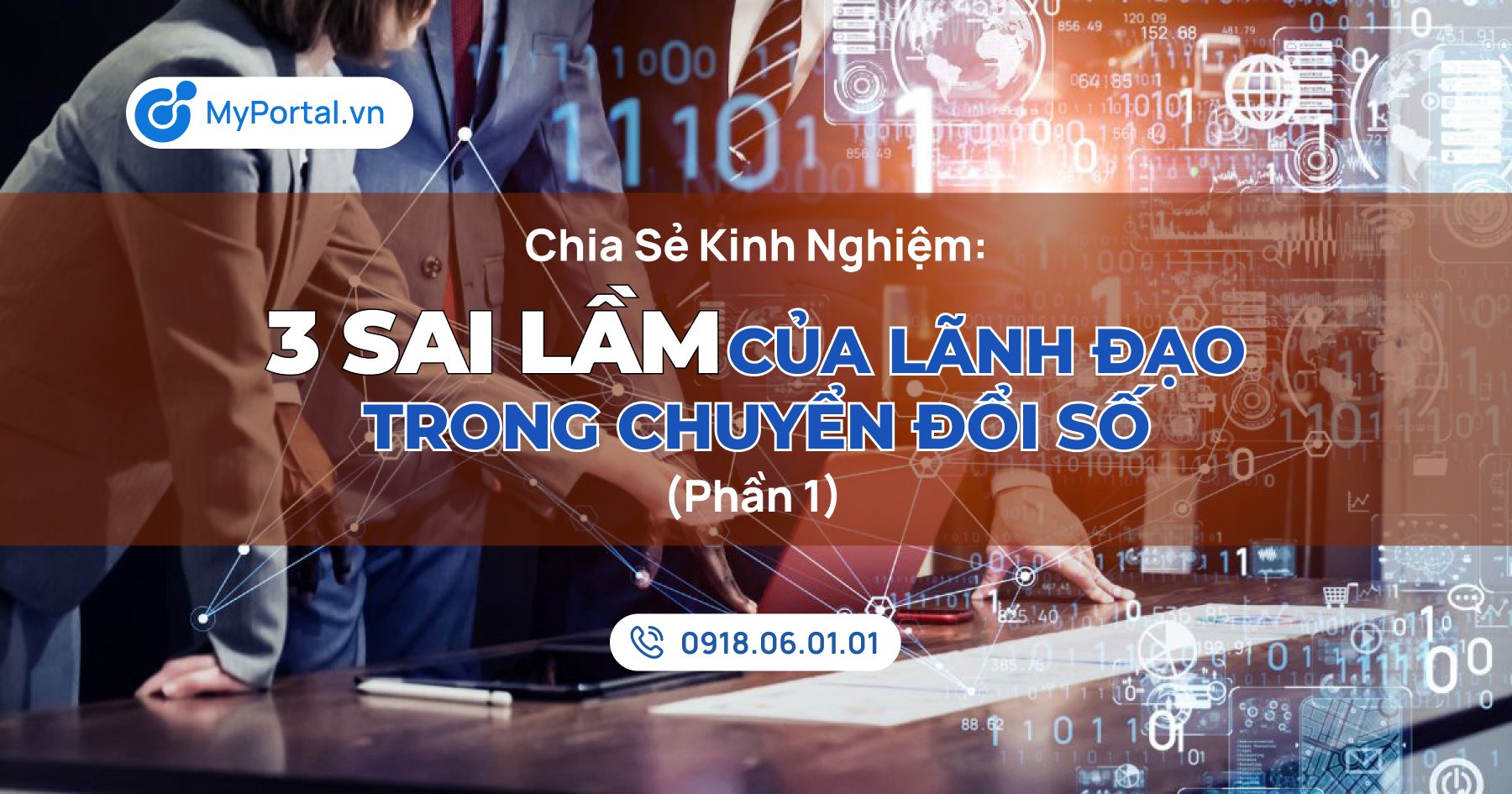 Chia Sẻ Kinh Nghiệm: 3 Sai Lầm Lãnh Đạo Trong Chuyển Đổi Số (Phần 1)