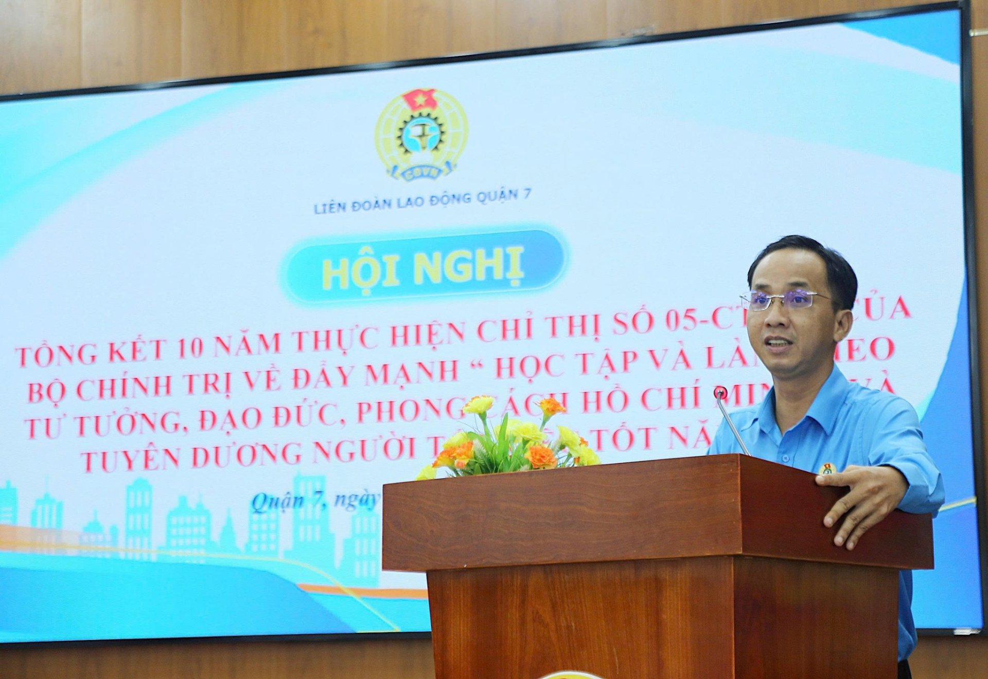 LIÊN ĐOÀN LAO ĐỘNG QUẬN 7 TUYÊN DƯƠNG 53 TẬP THỂ VÀ 66 CÁ NHÂN GƯƠNG HỌC TẬP VÀ LÀM THEO BÁC