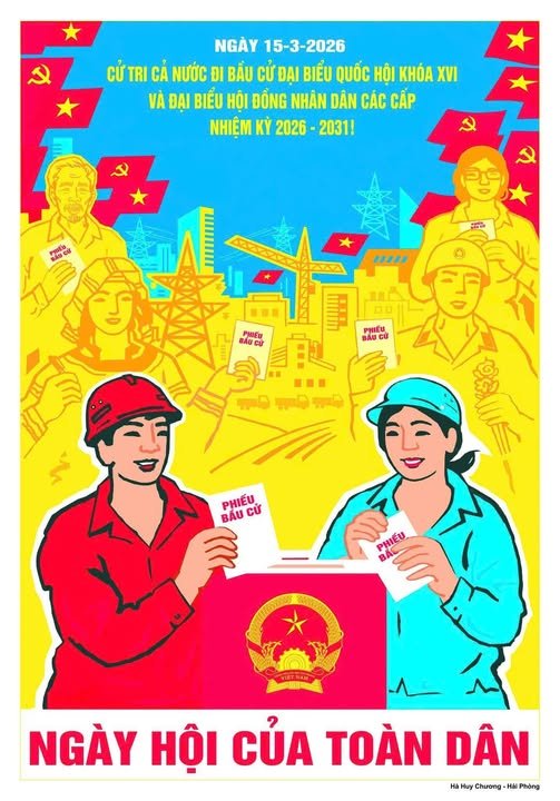 HƯỚNG TỚI NGÀY HỘI TOÀN DÂN - BẦU CỬ ĐẠI BIỂU QUỐC HỘI KHÓA XVI VÀ ĐẠI BIỂU HỘI ĐỒNG NHÂN DÂN CÁC CẤP, NHIỆM KỲ 2026 - 2031