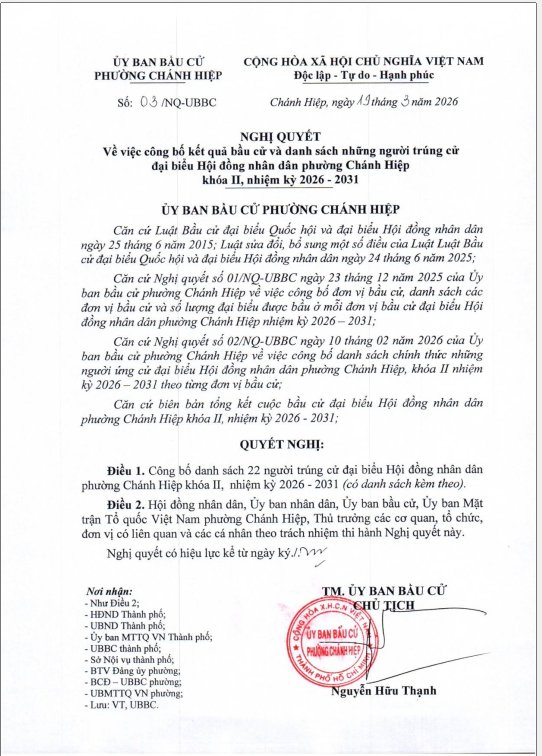 ỦY BAN BẦU CỬ PHƯỜNG CHÁNH HIỆP BAN HÀNH NGHỊ QUYẾT SỐ 03/NQ-UBBC VỀ VIỆC CÔNG BỐ KẾT QUẢ BẦU CỬ VÀ DANH SÁCH NHỮNG NGƯỜI TRÚNG CỬ ĐẠI BIỂU HỘI ĐỒNG NHÂN DÂN PHƯỜNG CHÁNH HIỆP KHÓA II, NHIỆM KỲ 2026 - 2031.