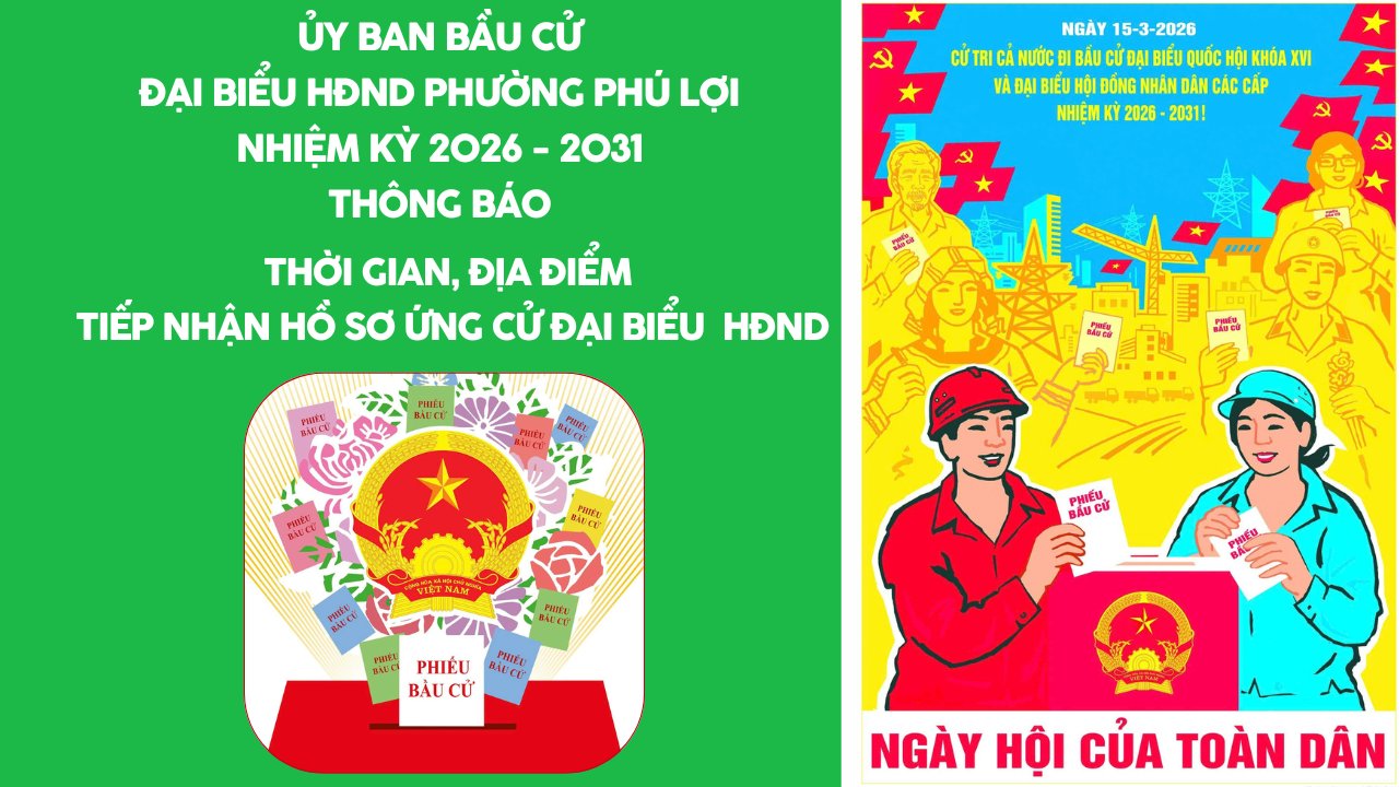Ủy ban bầu cử đại biểu HĐND phường Phú Lợi nhiệm kỳ 2026 - 2031 thông báo thời gian, địa điểm tiếp nhận hồ sơ ứng cử Đại biểu HĐND