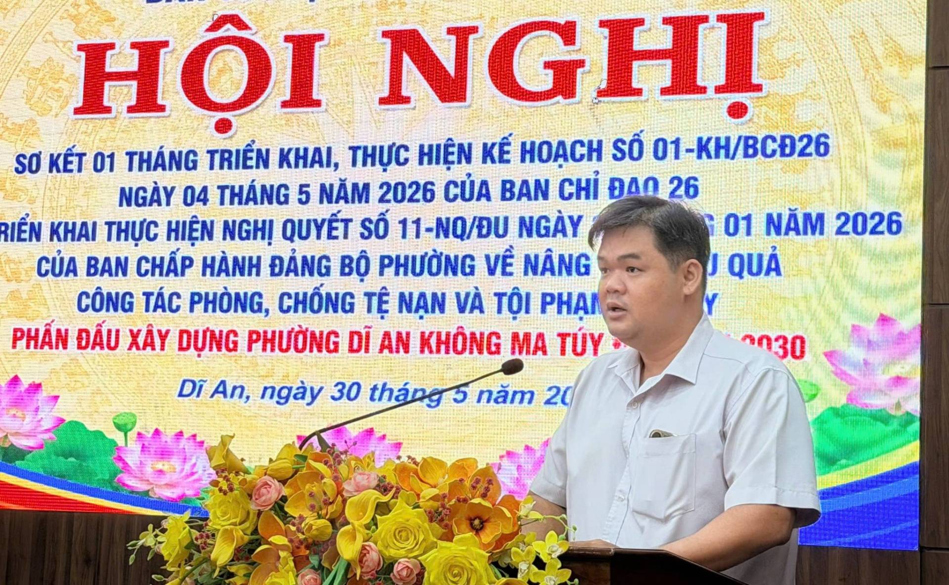 Có thể là hình ảnh về văn bản cho biết 'HỘI NGHI SƠ KẾT 01 THÁNG TRIỂN KHAI, THỰC HIỆN KẾ HOCH SỐ 01-KH/BCĐ26 NGÀY 04 THÁNG 5 NĂM 2026 CỦA BAN CHỈ 40 26 RIỂN KHAI THỰC HIỆN NGHỊ QUYẾT SỐ 11-NQ/ĐU NGÀY CỦA BAN CHẤP HÀNH ĐẢNG BỘ PHƯỜNG VỀ NÂNG CÔNG TÁC PHÒNG, CHỐNG TỆ NẠN VÀ TỘI PHẠN PHẦN ĐẤU XÂY DỰNG PHƯỜNG DĨ AN KHÔNG MA τύν 01 NĂM 2026 J QUẢ Dĩ An, ngày 30 tháng 5 năm 20 0030'
