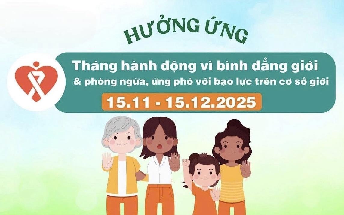 HƯỞNG ỨNG THÁNG HÀNH ĐỘNG VÌ BÌNH ĐẲNG GIỚI & PHÒNG NGỪA BẠO LỰC TRÊN CƠ SỞ GIỚI NĂM 2025