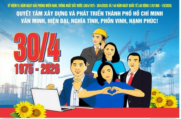 NHIỆT LIỆT CHÀO MỪNG KỶ NIỆM 51 NĂM NGÀY GIẢI PHÓNG MIỀN NAM, THỐNG NHẤT ĐẤT NƯỚC (30/4/1975 - 30/4/2026) VÀ 140 NĂM NGÀY QUỐC TẾ LAO ĐỘNG (1/5/1886 - 1/5/2026)