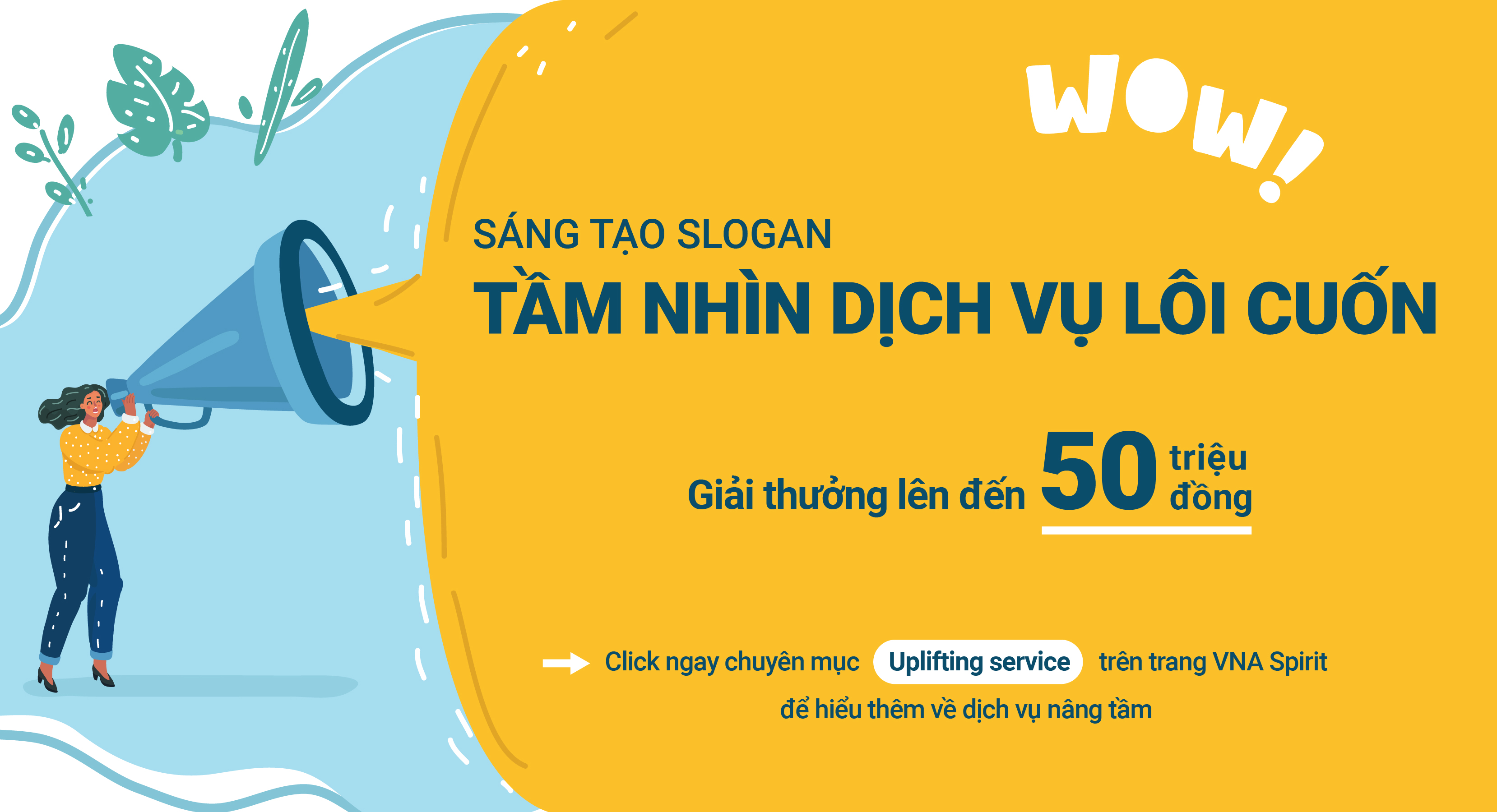 PHÁT ĐỘNG CBNV VIAGS HƯỞNG ỨNG THAM GIA CUỘC THI SÁNG TẠO SLOGAN TẦM NHÌN DỊCH VỤ LÔI CUỐN
