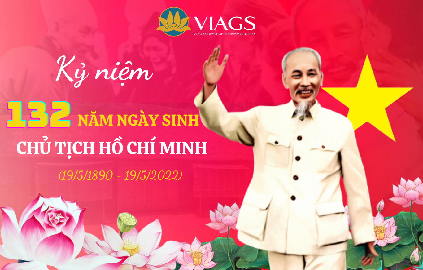 KỶ NIỆM 132 NĂM NGÀY SINH CHỦ TỊCH HỒ CHÍ MINH - NGƯỜI LÀ TÌNH YÊU THIẾT THA NHẤT ...