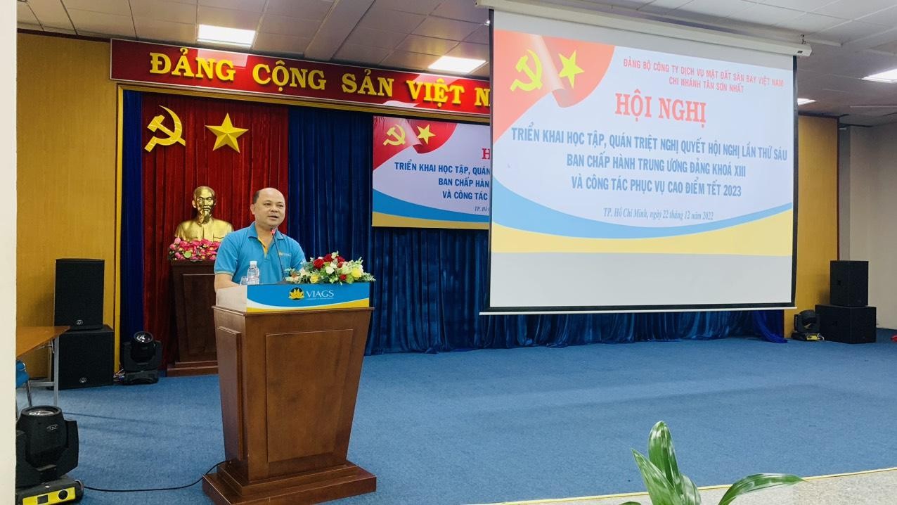 ĐẢNG BỘ VIAGS TÂN SƠN NHẤT TỔ CHỨC TRIỂN KHAI HỌC TẬP, QUÁN TRIỆT NGHỊ QUYẾT HỘI NGHỊ LẦN THỨ SÁU BCH TW ĐẢNG KHÓA XIII VÀ CÔNG TÁC PHỤC VỤ CAO ĐIỂM TẾT 2023