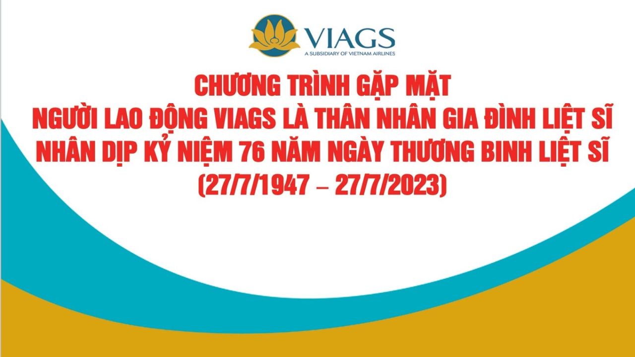 VIAGS HÀNH TRÌNH TƯỞNG NHỚ VÀ TRI ÂN CÁC ANH HÙNG LIỆT SỸ