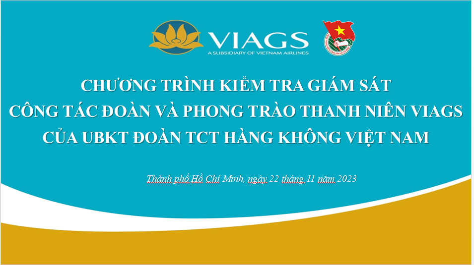 UỶ BAN KIỂM TRA ĐOÀN TCT HÀNG KHÔNG VIỆT NAM GIÁM SÁT CHUYÊN ĐỀ NĂM 2023 ĐOÀN THANH NIÊN VIAGS