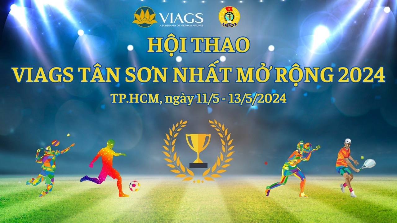 SÔI NỔI HỘI THAO VIAGS TÂN SƠN NHẤT MỞ RỘNG 2024