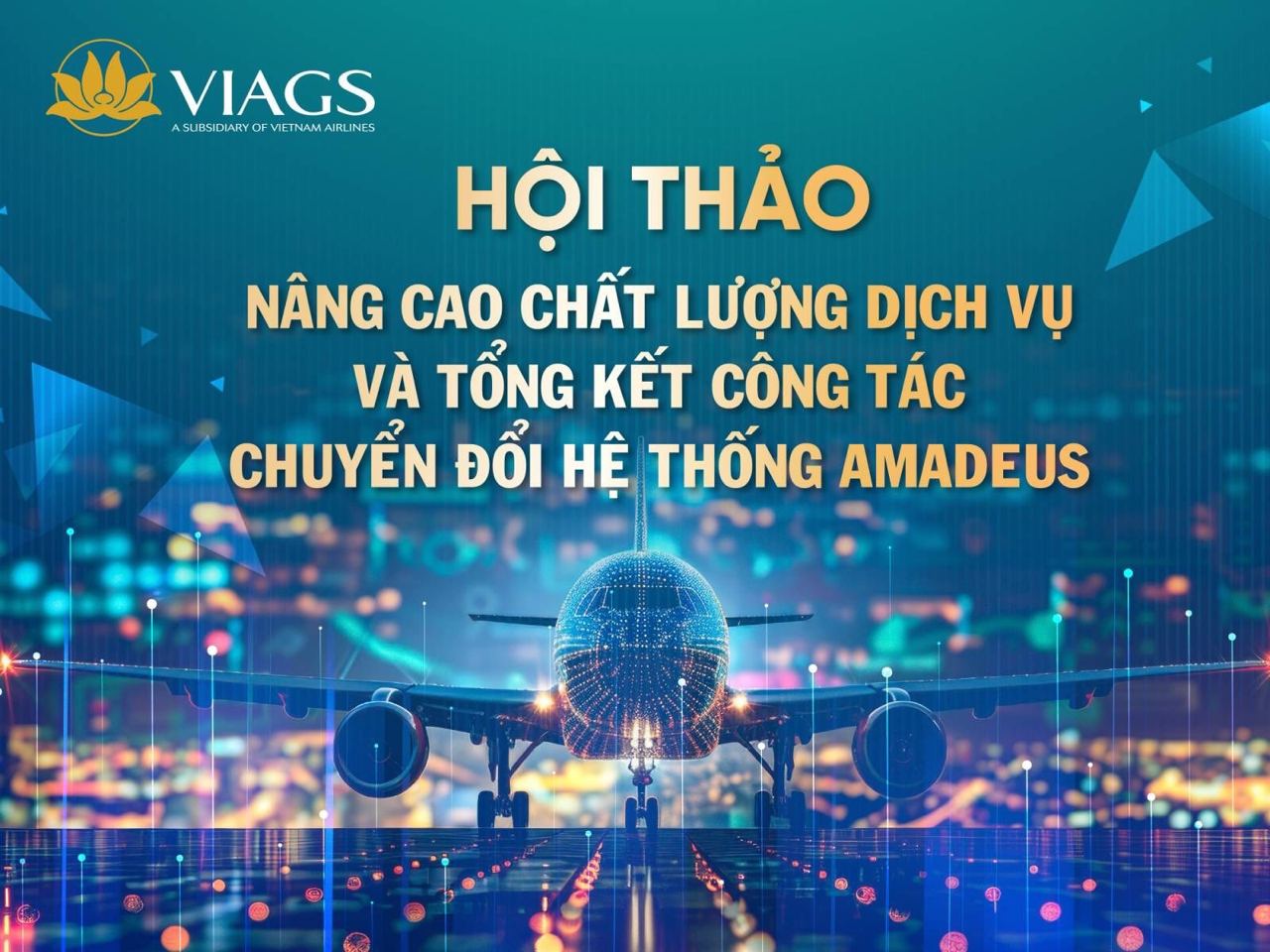 HỘI THẢO NÂNG CAO CHẤT LƯỢNG DỊCH VỤ VÀ TỔNG KẾT CÔNG TÁC CHUYỂN ĐỔI HỆ THỐNG AMADEUS