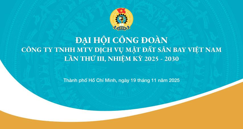 CÔNG ĐOÀN VIAGS PHÁT HUY VAI TRÒ ĐẠI DIỆN, CHĂM LO ĐOÀN VIÊN TRONG NHIỆM KỲ MỚI 2025-2030