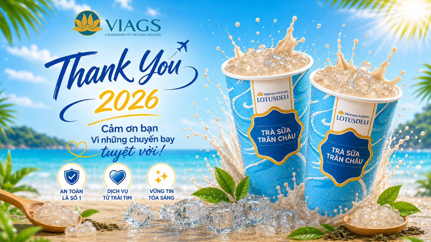 VIAGS THANK YOU 2026 – CẢM ƠN BẠN VÌ NHỮNG CHUYẾN BAY TUYỆT VỜI!