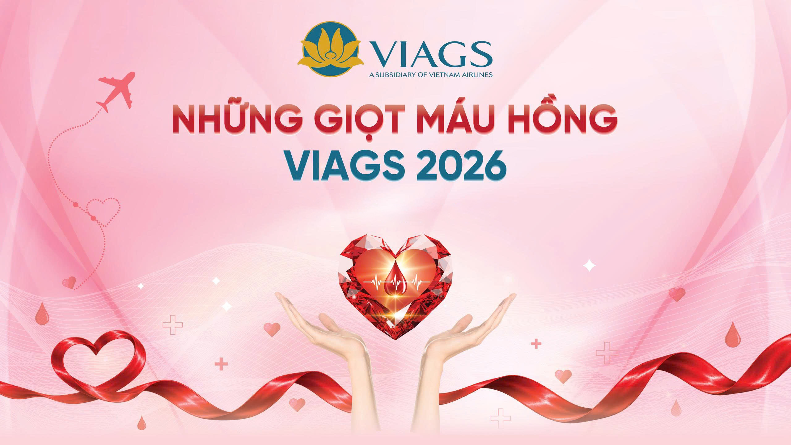 NHỮNG GIỌT MÁU HỒNG VIAGS 2026 - LAN TỎA YÊU THƯƠNG KHẮP BA MIỀN